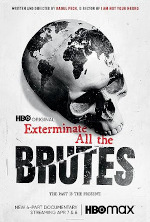 Exterminate All the Brutes (2021)